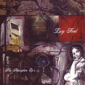 Lucy Ford: The Atmosphere EPs